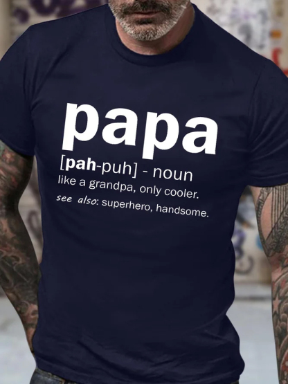 Papa Like A Grandpa Only Cooler See Also Superhero Handsome Men's Short Sleeve  Printed T-shirt-