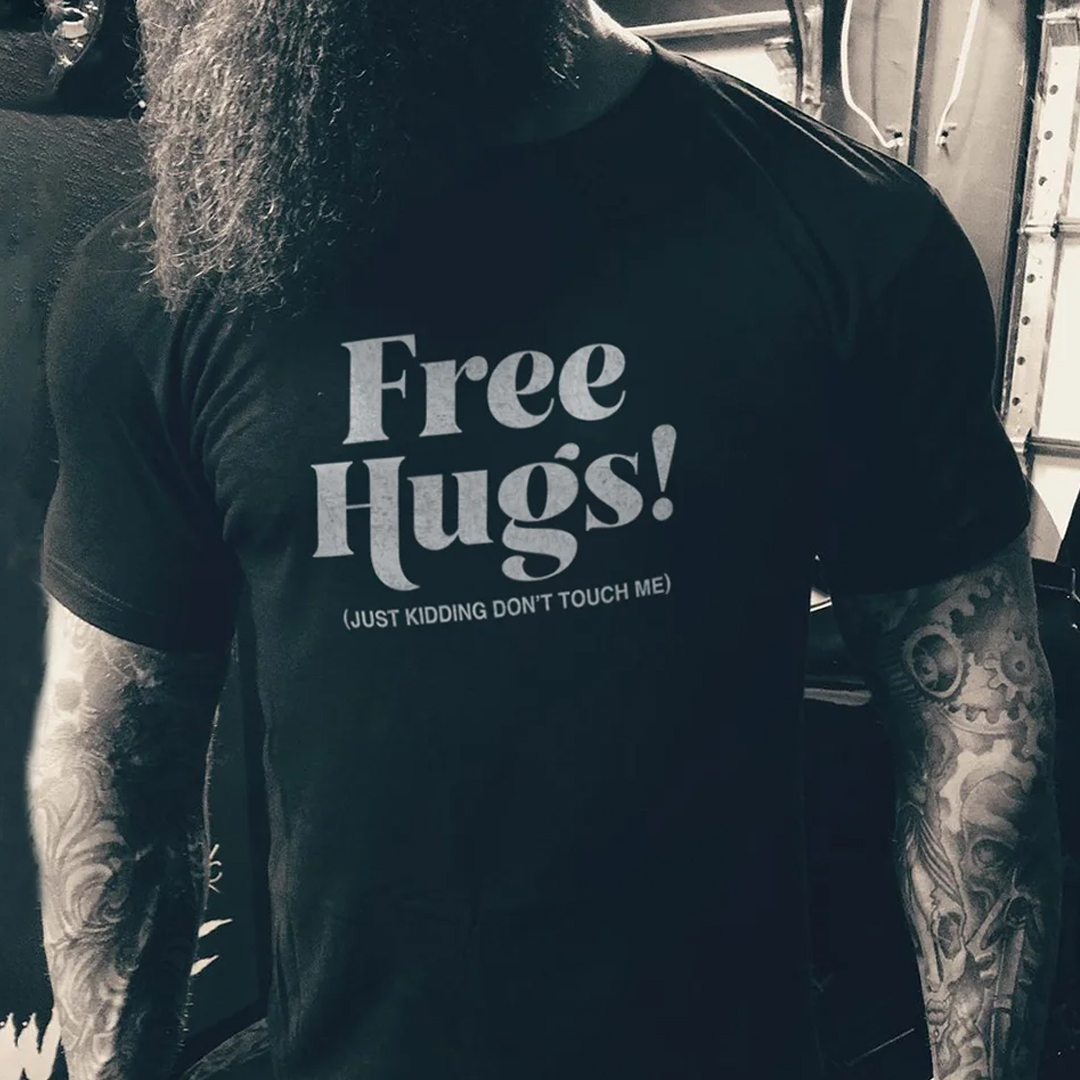 Free Hugs (Just Kidding Don't Touch Me) Men's Short Sleeve  Printed T-shirt-