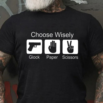 Choose Wisely Glock Paper Scissors Men's Short Sleeve  Printed T-shirt-