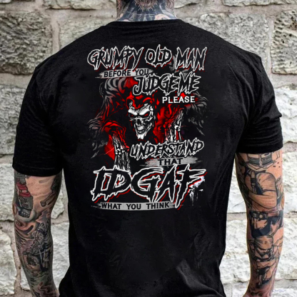 Grumpy old man before you judge me please understand idgaf what you think Men's Short Sleeve  Printed T-shirt-