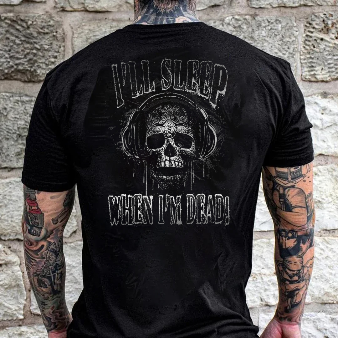 I Will Sleep When I'm Dead Men's Short Sleeve  Printed T-shirt-