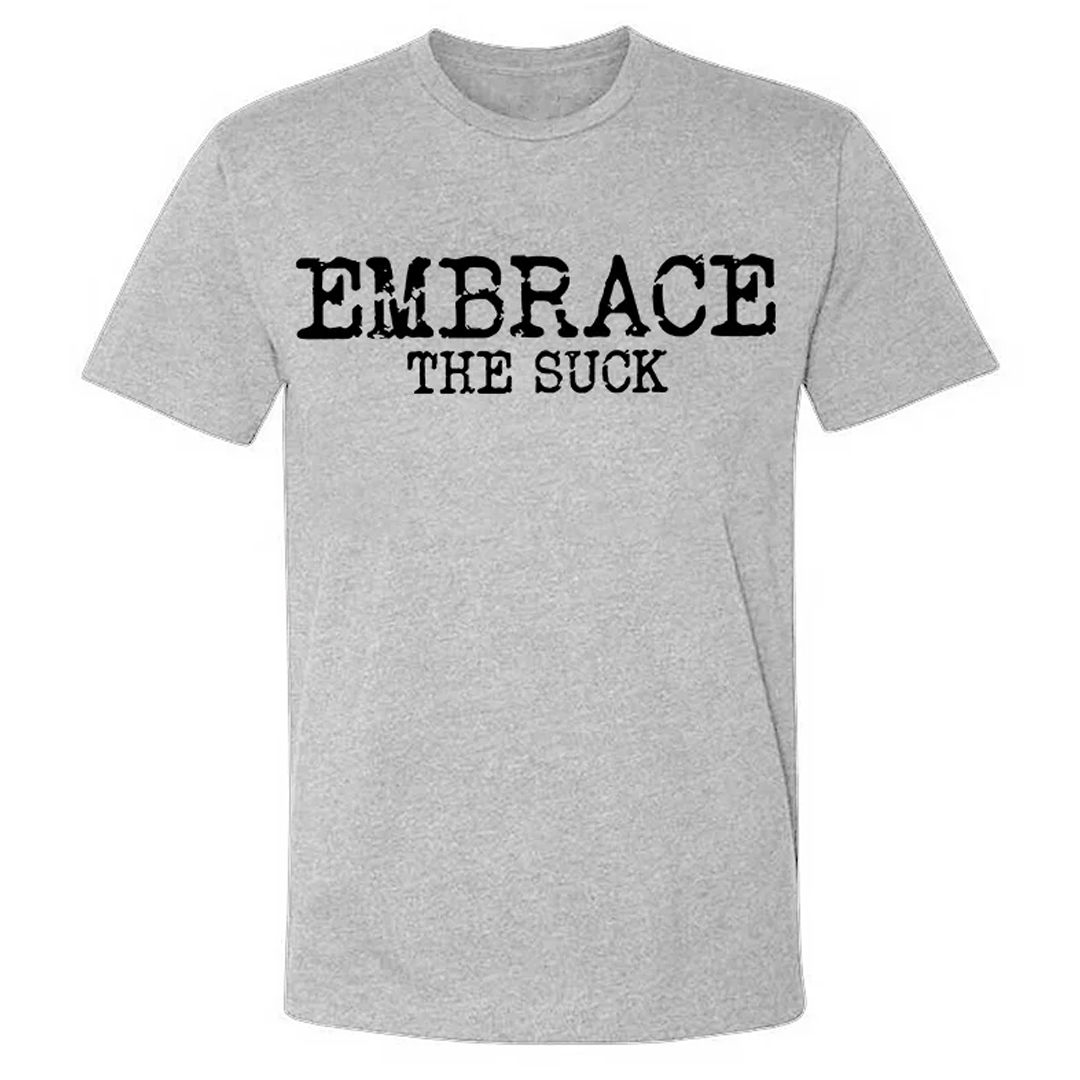 Embrace The Suck Men's Short Sleeve  Printed T-shirt-