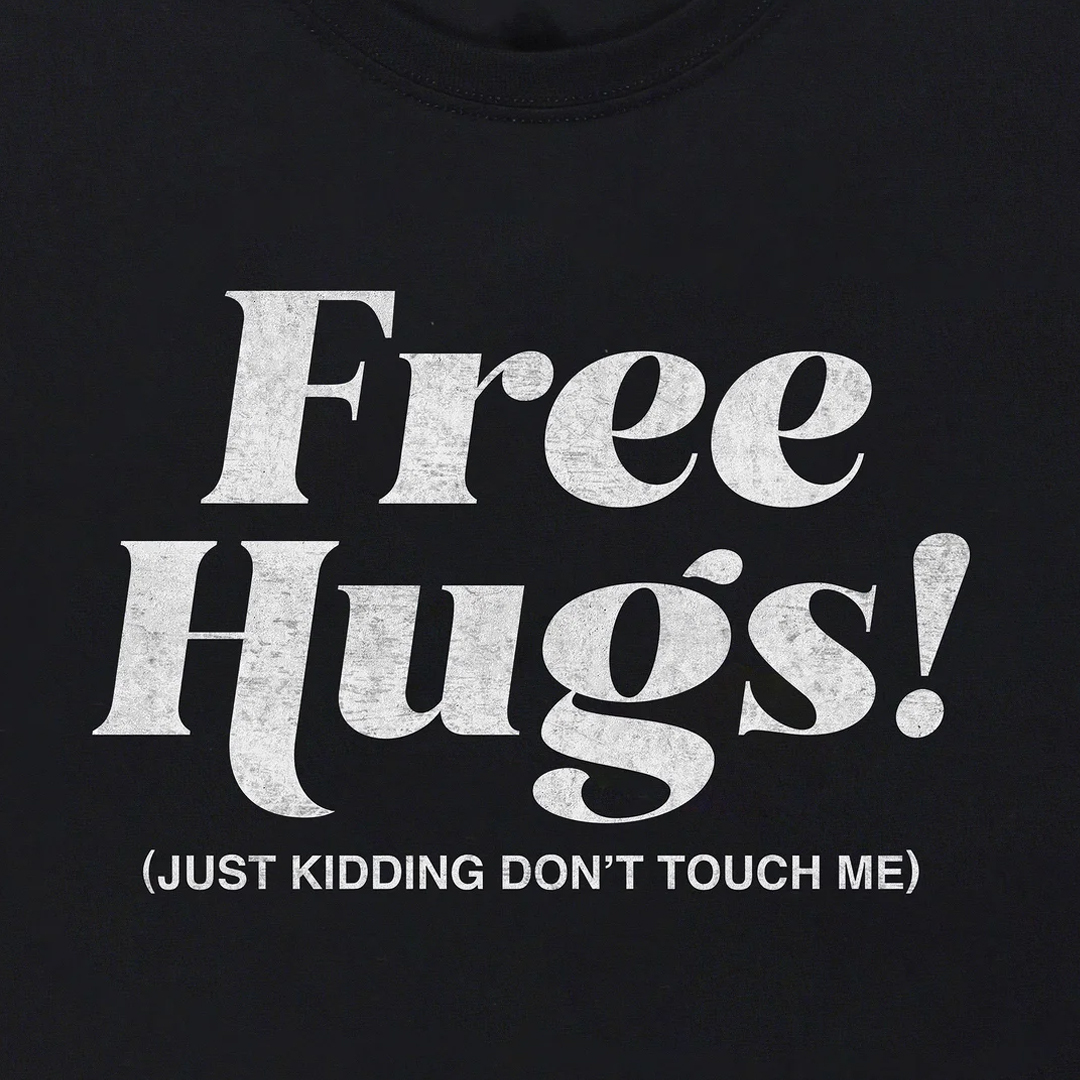 Free Hugs (Just Kidding Don't Touch Me) Men's Short Sleeve  Printed T-shirt-
