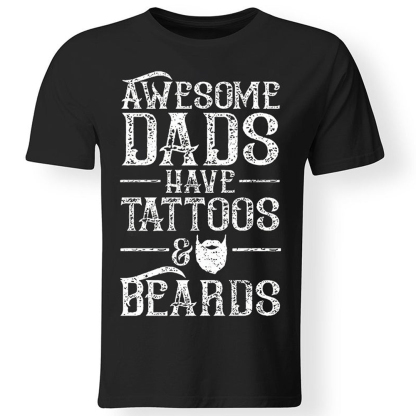 Awesome Dads Have Tattoos And Beards Men's Short Sleeve  Printed T-shirt-