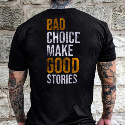 Bad Choice Make Good Store Men's Short Sleeve  Printed T-shirt-