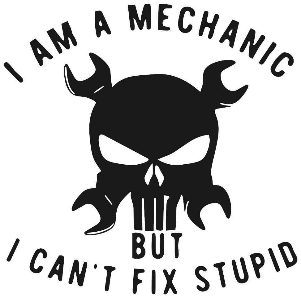 I Am A Mechanice But I Can't Fix Stupid Men's Short Sleeve  Printed T-shirt-
