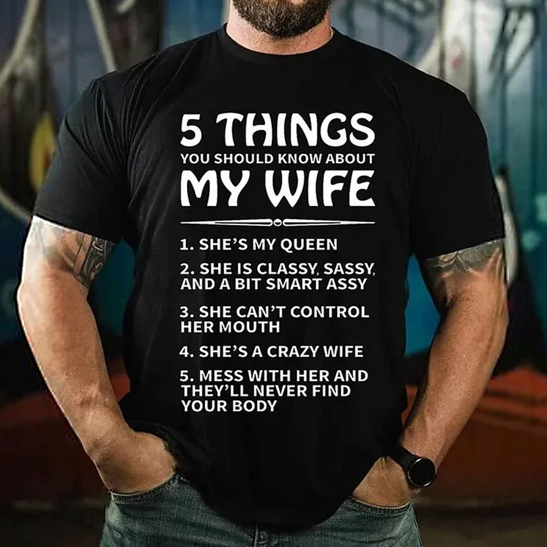 5 Things You Should Know About My Wife Men's Short Sleeve  Printed T-shirt-