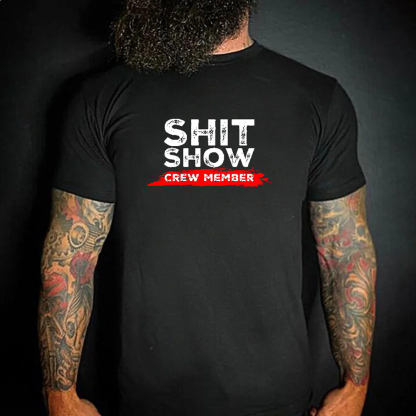 Sh*t Show Crew Member Men's Short Sleeve  Printed T-shirt-