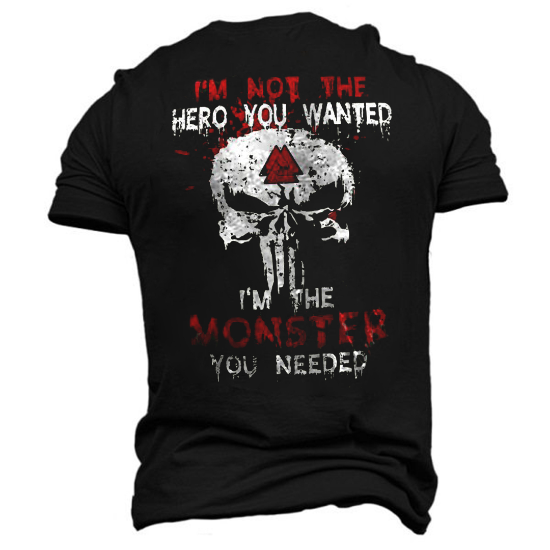 I‘M Not The Hero You Wanted I'M The Monster You Needed Men's Short Sleeve  Printed T-shirt-