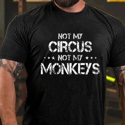 Not My Circus Not My Monkeys Men's Short Sleeve  Printed T-shirt-