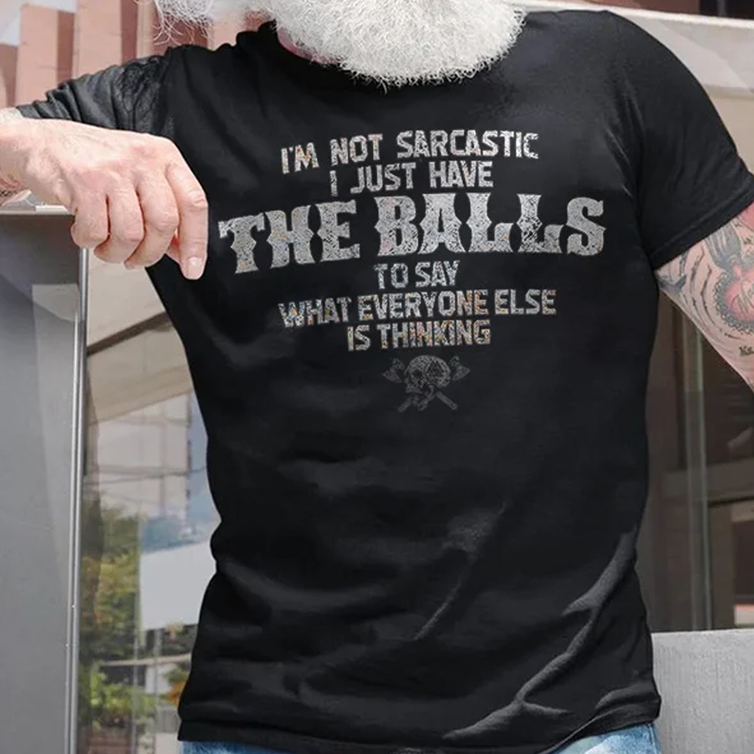 I'm Not Sarcastic I Just Have Men's Short Sleeve  Printed T-shirt-