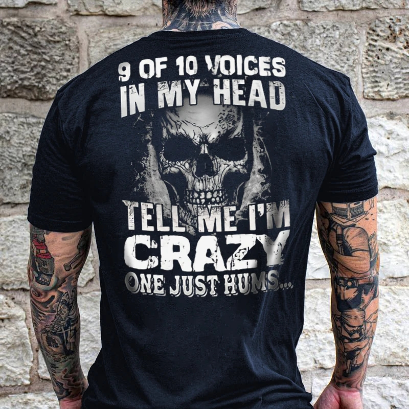 9 Of 10 Voices In My Head Tell Me I'm Crazy One Just Hums Men's Short Sleeve  Printed T-shirt