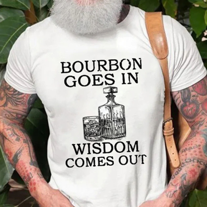 Bourbon Goes In Wisdom Comes Out Men's Short Sleeve  Printed T-shirt-