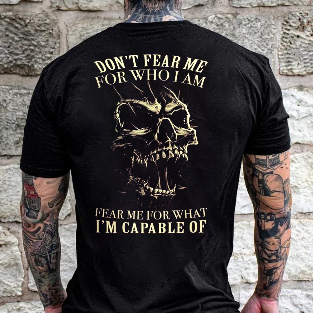 Don't Fear Me For What I Am, For What  I'm Capable Of Men's Short Sleeve  Printed T-shirt-