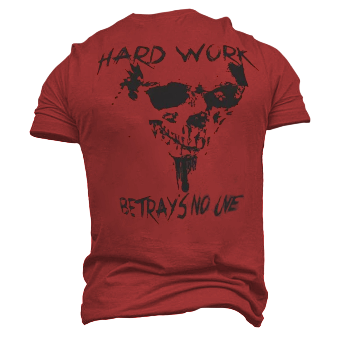 Hard Work Betrays No One Men's Short Sleeve  Printed T-shirt-