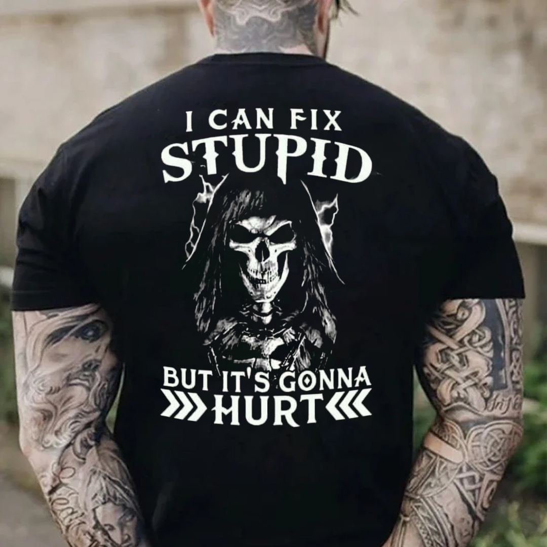 I Can Fix Stupid But It's Gonna Hurt Men's Short Sleeve  Printed T-shirt-