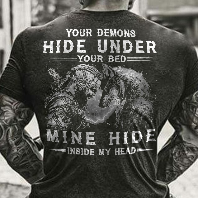 Viking Your Demons Hide Under You Bed, Mine Hide Inside My Head Men's Short Sleeve  Printed T-shirt-