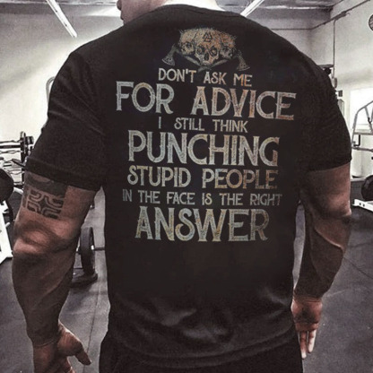 Don't Ask Me For Advice Printed Short Sleeve Men's T-shirt-