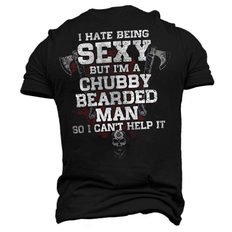 I'm A Chubby And Bearded Man Printed Short Sleeve Men's T-shirt-