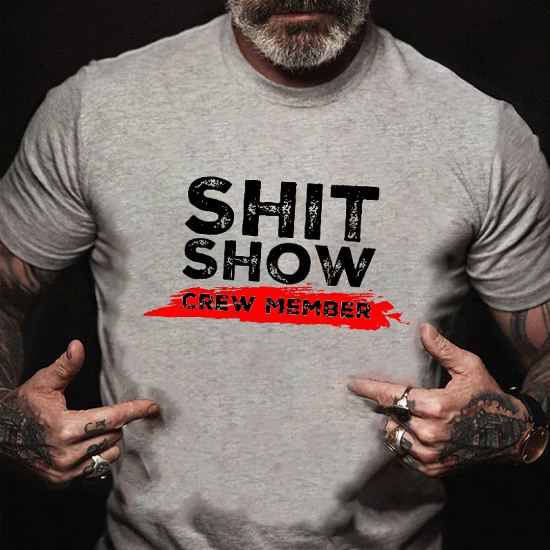 Sh*t Show Crew Member Men's Short Sleeve  Printed T-shirt-