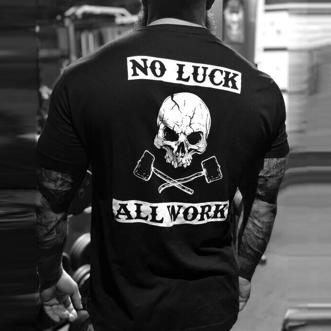 No Luck All Work Men's Short Sleeve  Printed T-shirt-