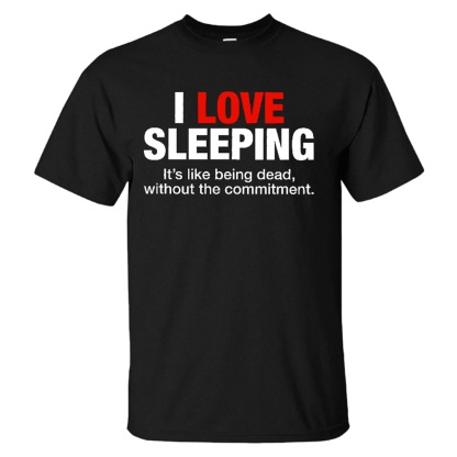 I love Sleeping Men's Short Sleeve  Printed T-shirt-