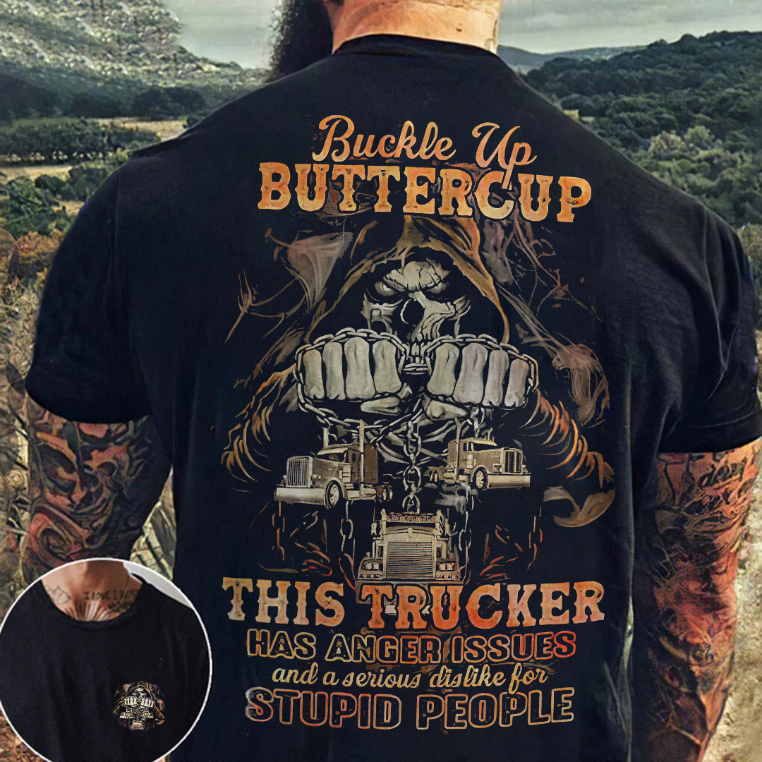 Buckle Up Buttercup This Trucker Has Anger Issues Print Men's Short Sleeve T-Shirt