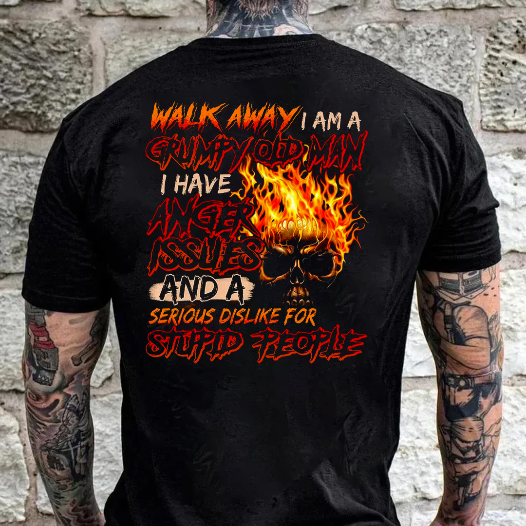 Walk away i am a grumpy old man i have anger issues and a serious dislike for stupid people Men's Short Sleeve  Printed T-shirt-
