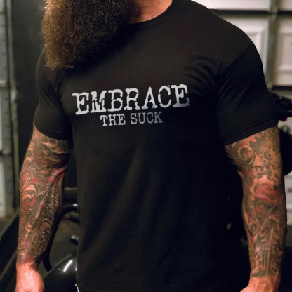 Embrace The Suck Men's Short Sleeve  Printed T-shirt-