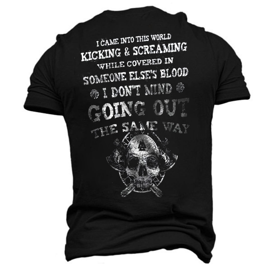 I Can't Into This World, I Don't Mind Going Out The Same Way Viking Printed  Short Sleeve Men's T-shirt-
