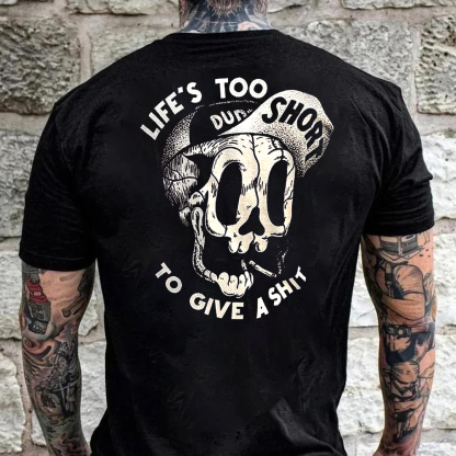Life's Too Short To Give A Shit Men's Short Sleeve  Printed T-shirt-