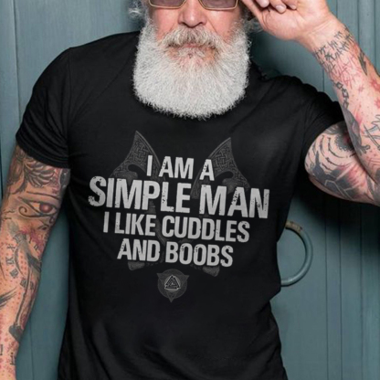 I Am A Simple Man Men's Short Sleeve  Printed T-shirt-
