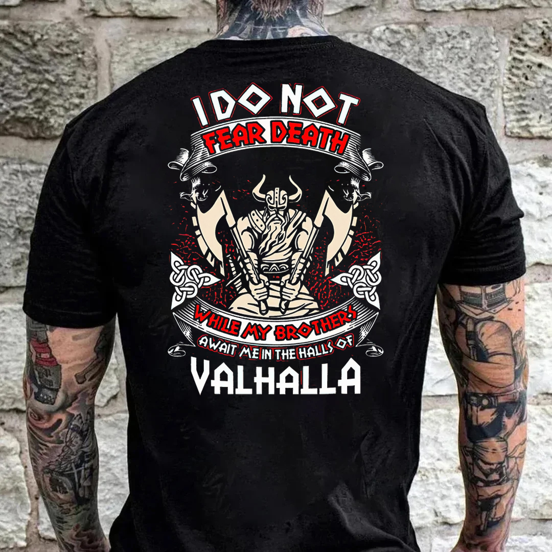 I Do Not Fear Death While My Brothers Await Me In The Halls Of Valhalla Men's Short Sleeve  Printed T-shirt-