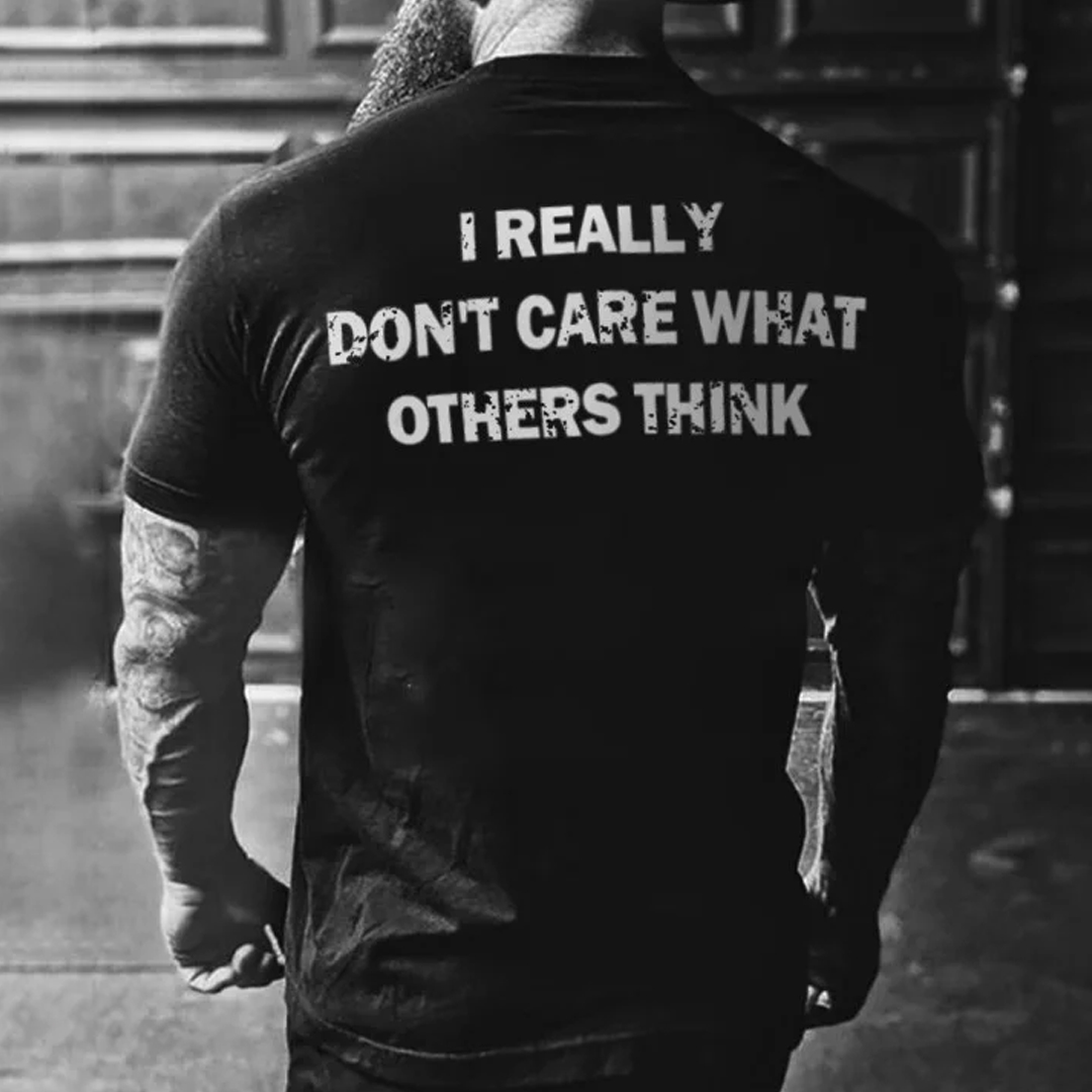 I Really Don't Care What Others Think Men's Short Sleeve  Printed T-shirt-