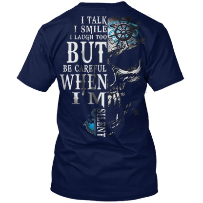 I Talk I Smile I Laugh Too But Be Careful When I'm Silent Men's Short Sleeve  Printed T-shirt-