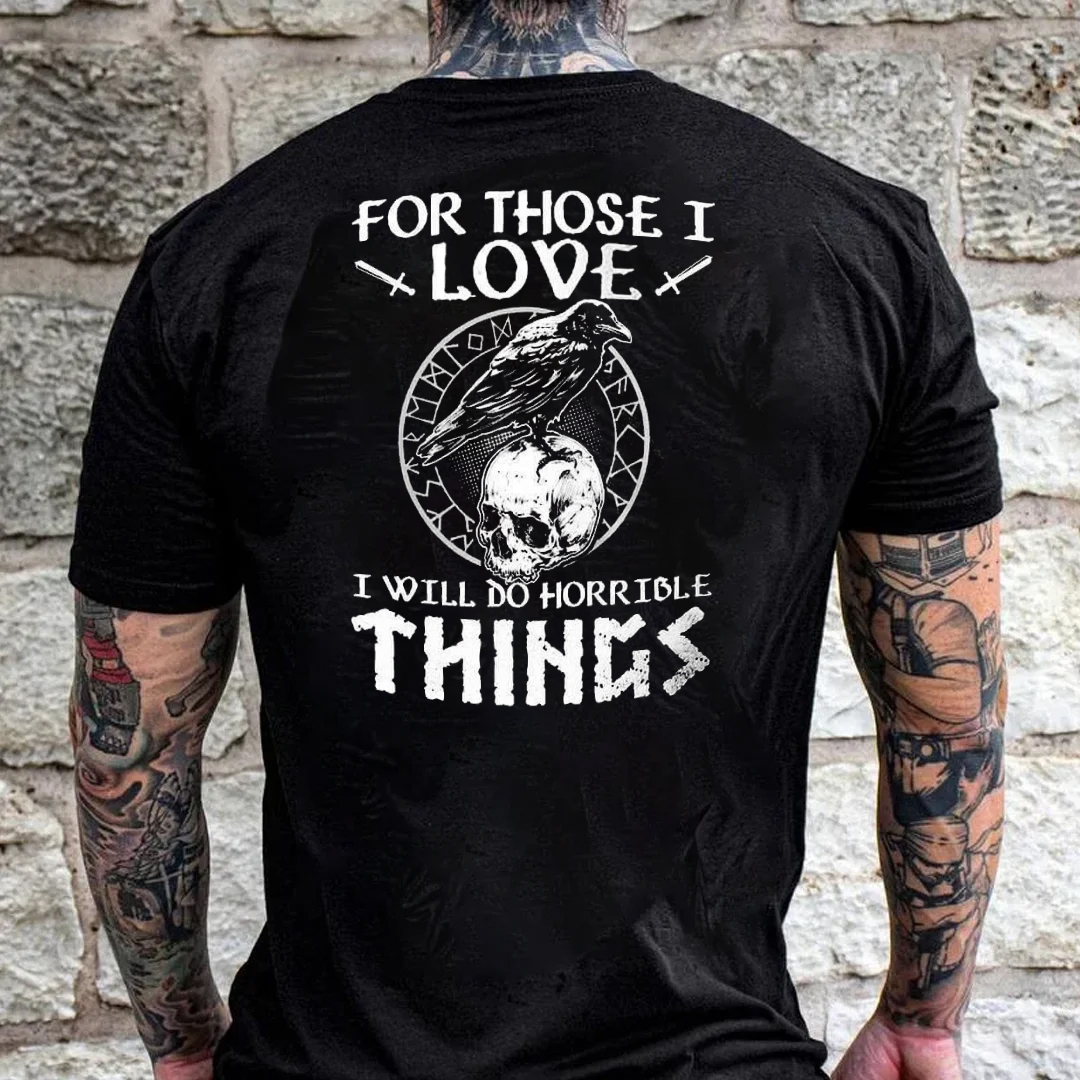 For Those I Love I Will Do Horrible Things Men's Short Sleeve  Printed T-shirt-