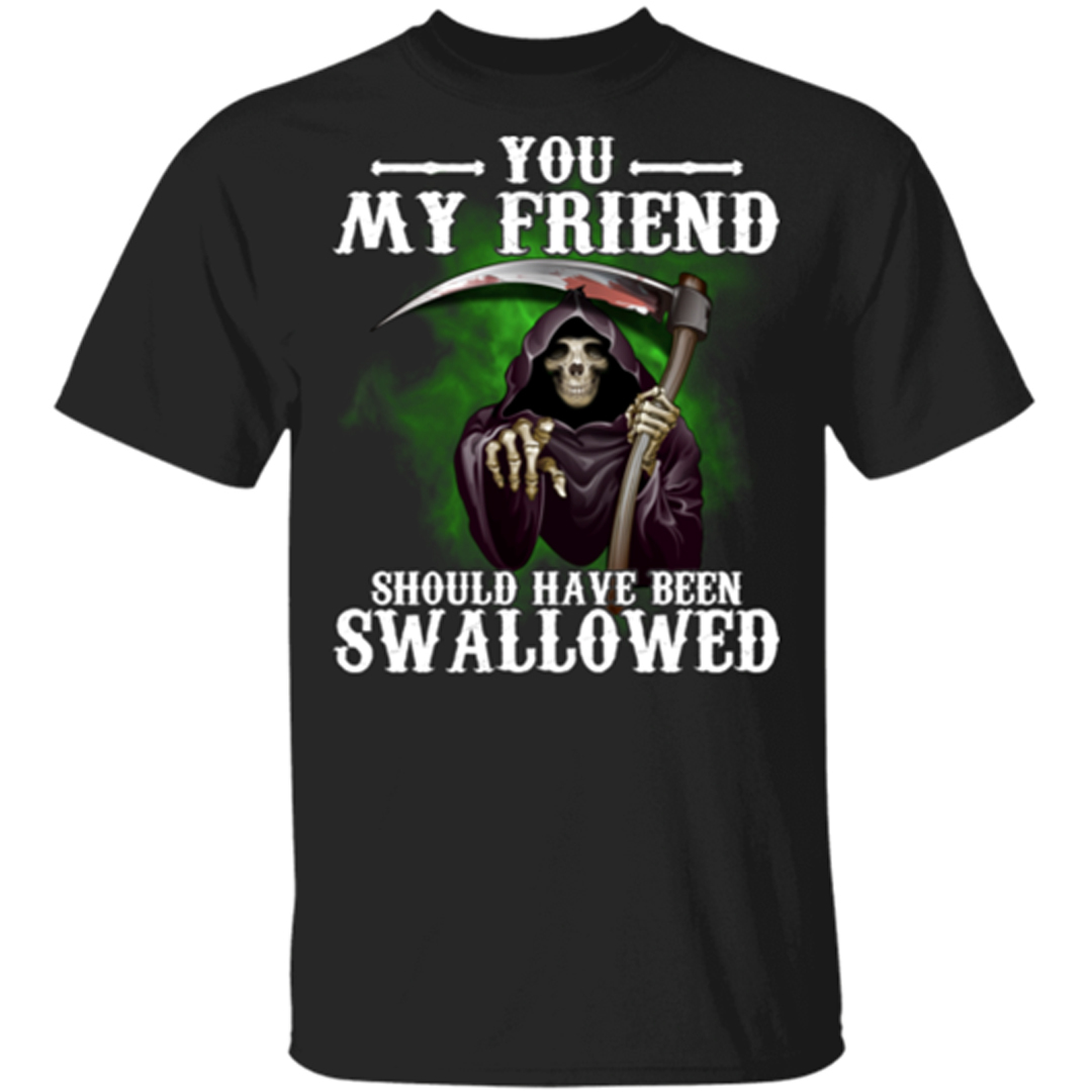 You, My Friend Should Have Been Swallowed Skeleton Men's Short Sleeve  Printed T-shirt-