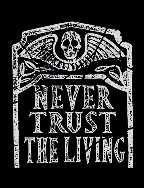 Never Trust The Living Men's Short Sleeve  Printed T-shirt-