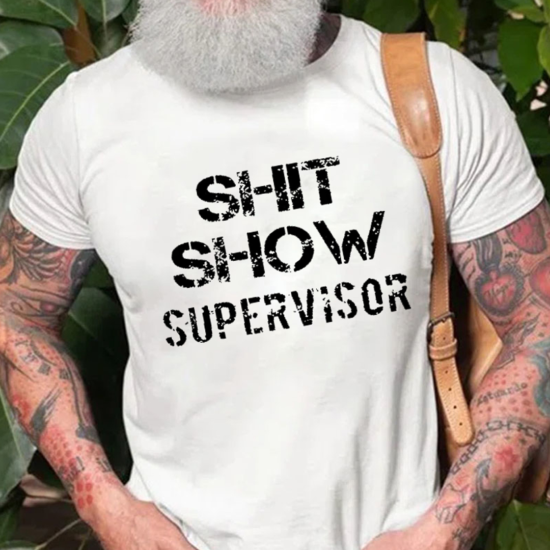 Sh*t Show Supervisor Men's Short Sleeve  Printed T-shirt-