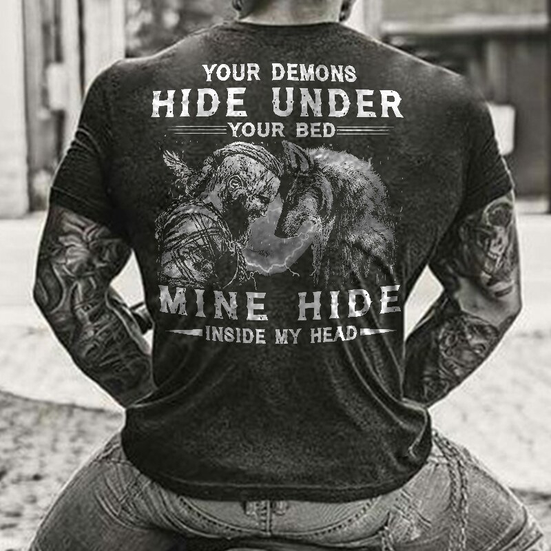 Viking Your Demons Hide Under You Bed, Mine Hide Inside My Head Men's Short Sleeve  Printed T-shirt-