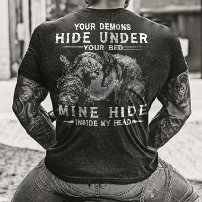 Viking Your Demons Hide Under You Bed, Mine Hide Inside My Head Men's Short Sleeve  Printed T-shirt-