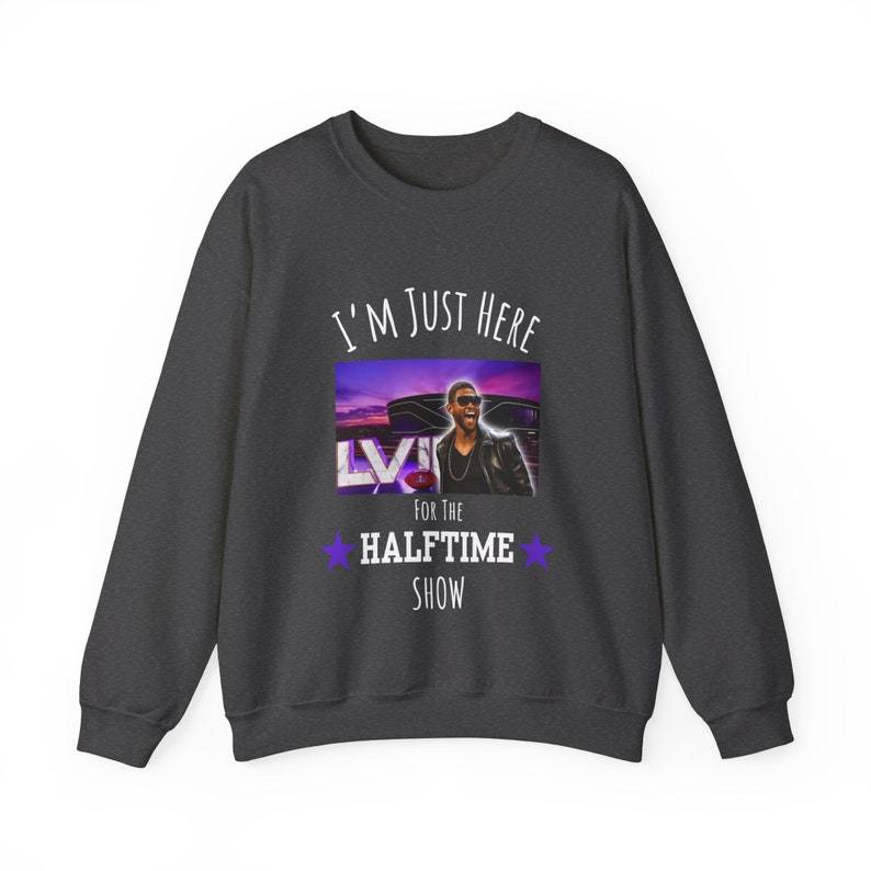 Just Here for Usher!  Super Bowl Halftime Show 2024-  Unisex Heavy Blend�?Crewneck Sweatshirt