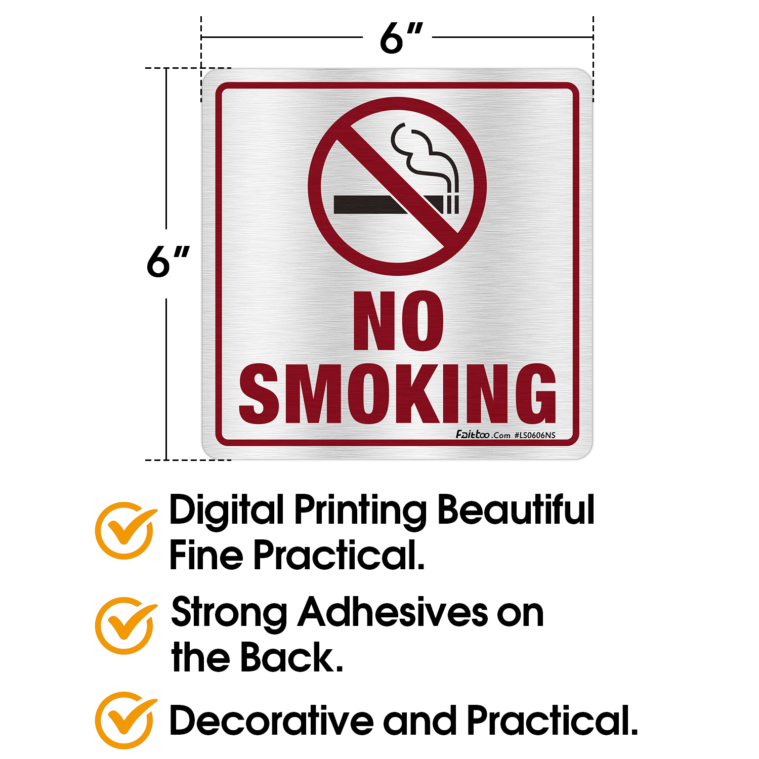 Faittoo No Smoking Sign, (4 Pack) 6 X 6 Inches Rust Free Brushed Aluminum Sign, Self-Adhesive, Fade Resistant, Use for Home Office/Business, Easy to Install, Indoor/Outdoor Use