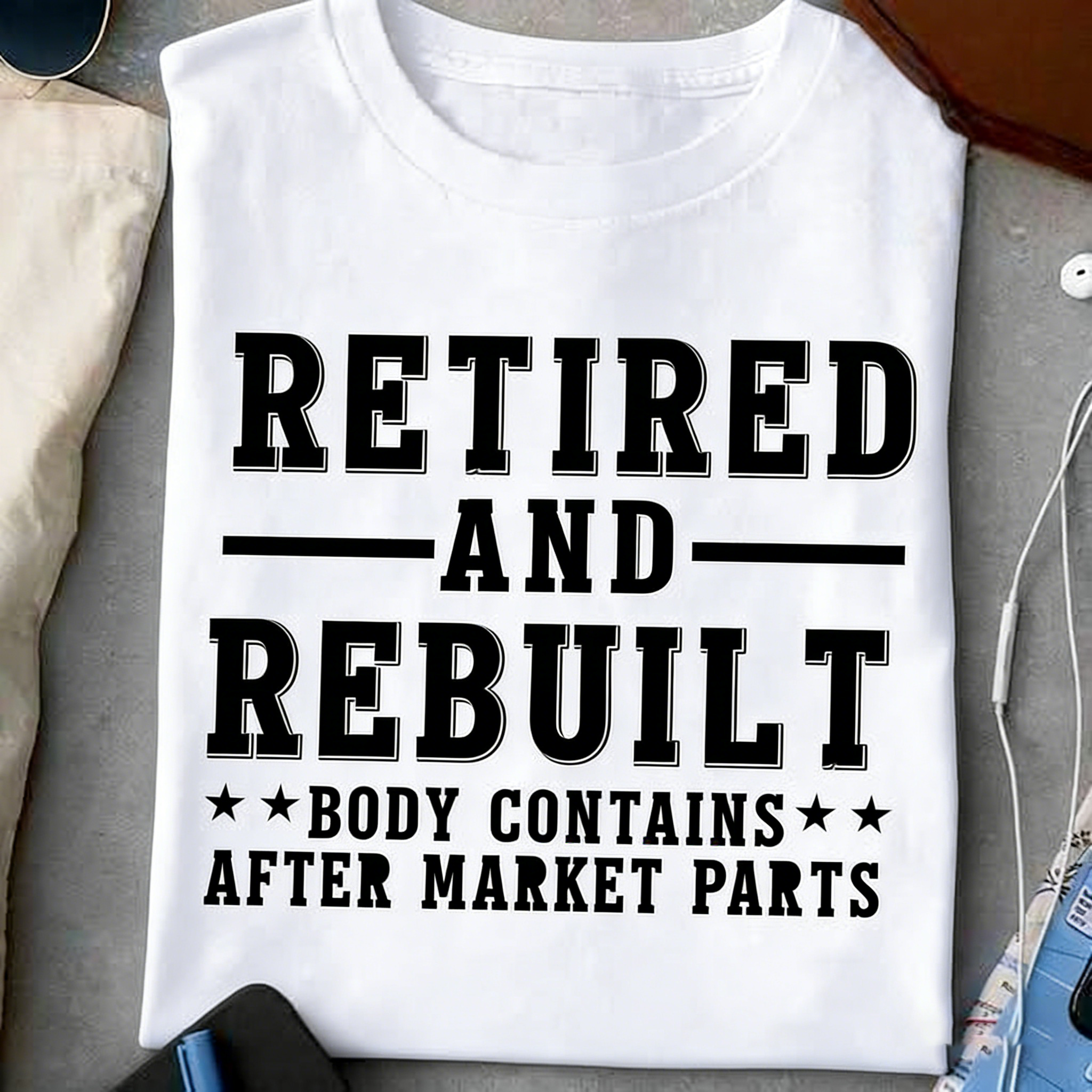 Retired And Rebuilt-Unisex T-Shirt