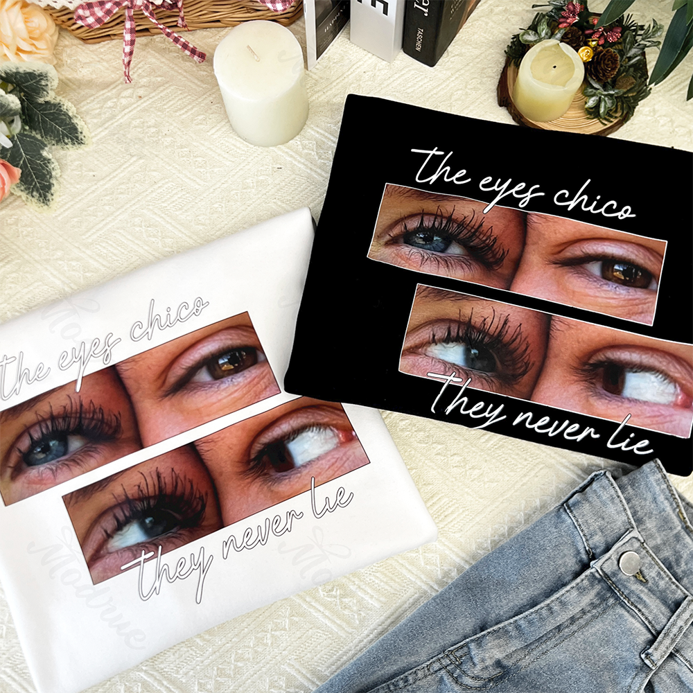 Personalized The Eyes Chico They Never Lie Couple Tees