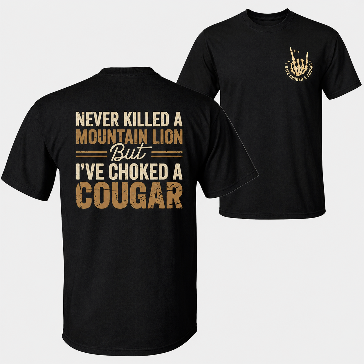 I've Choked A Cougar Funny Two-Sided Graphic Tee
