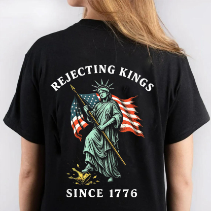 Rejecting Kings Since 1776 Protest Shirt