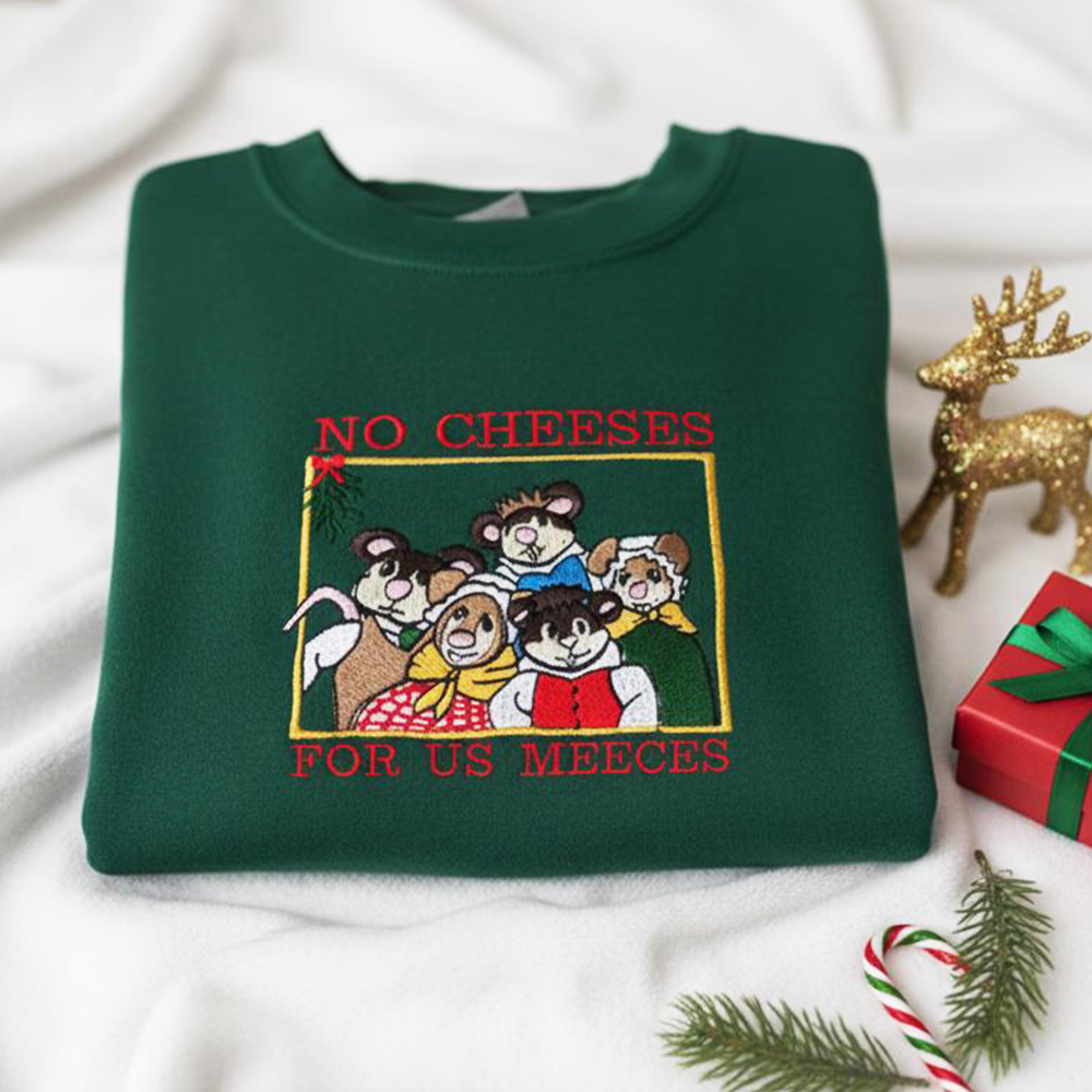 No Cheeses for Us Meeces Embroidered Sweatshirt