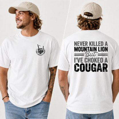 I've Choked A Cougar Funny Two-Sided Graphic Tee