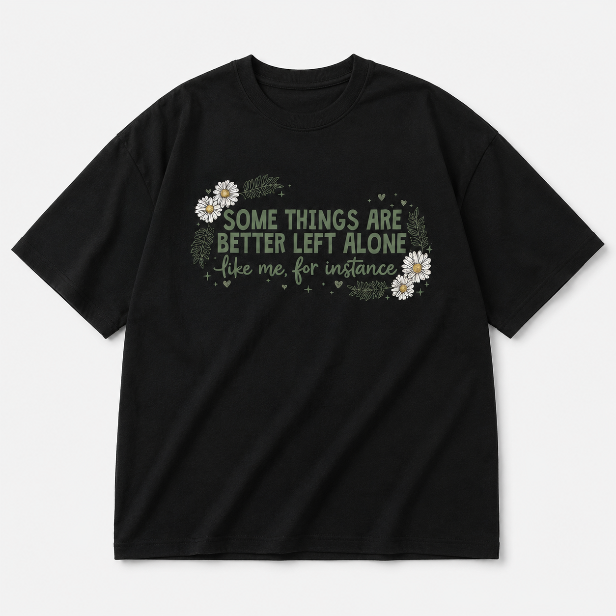 Some Things Are Better Left Alone Floral Graphic Introvert Tee